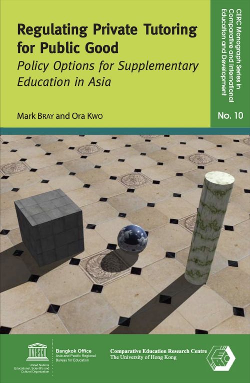 Regulating Private Tutoring For Public Good: Policy Options For Supplementary Education Asia